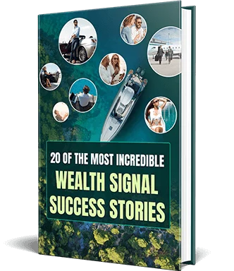 Free Bonus #4: 20 of the Most Incredible wealth Signal Success Stories 